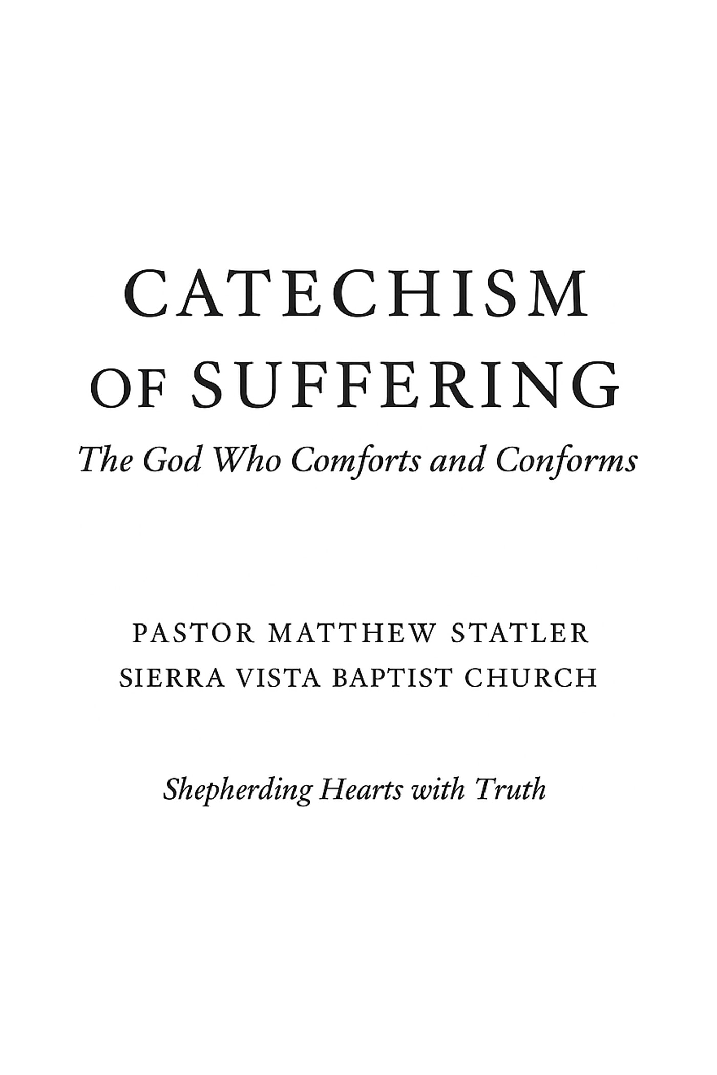 Catechism of Suffering: The God Who Comforts and Conforms cover
