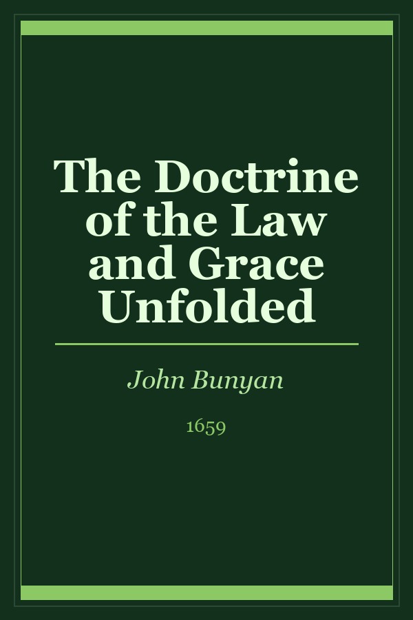 The Doctrine of the Law and Grace Unfolded cover