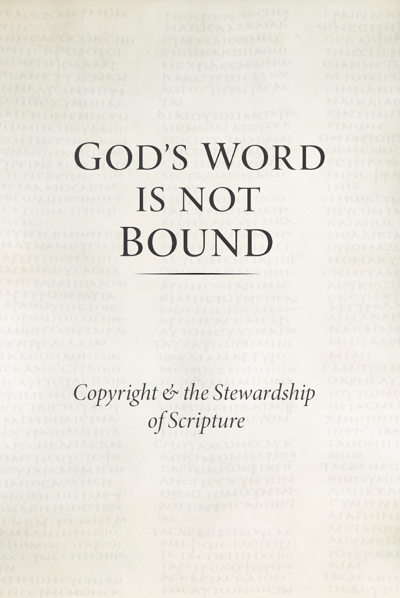 God's Word Is Not Bound: Copyright & the Stewardship of Scripture cover