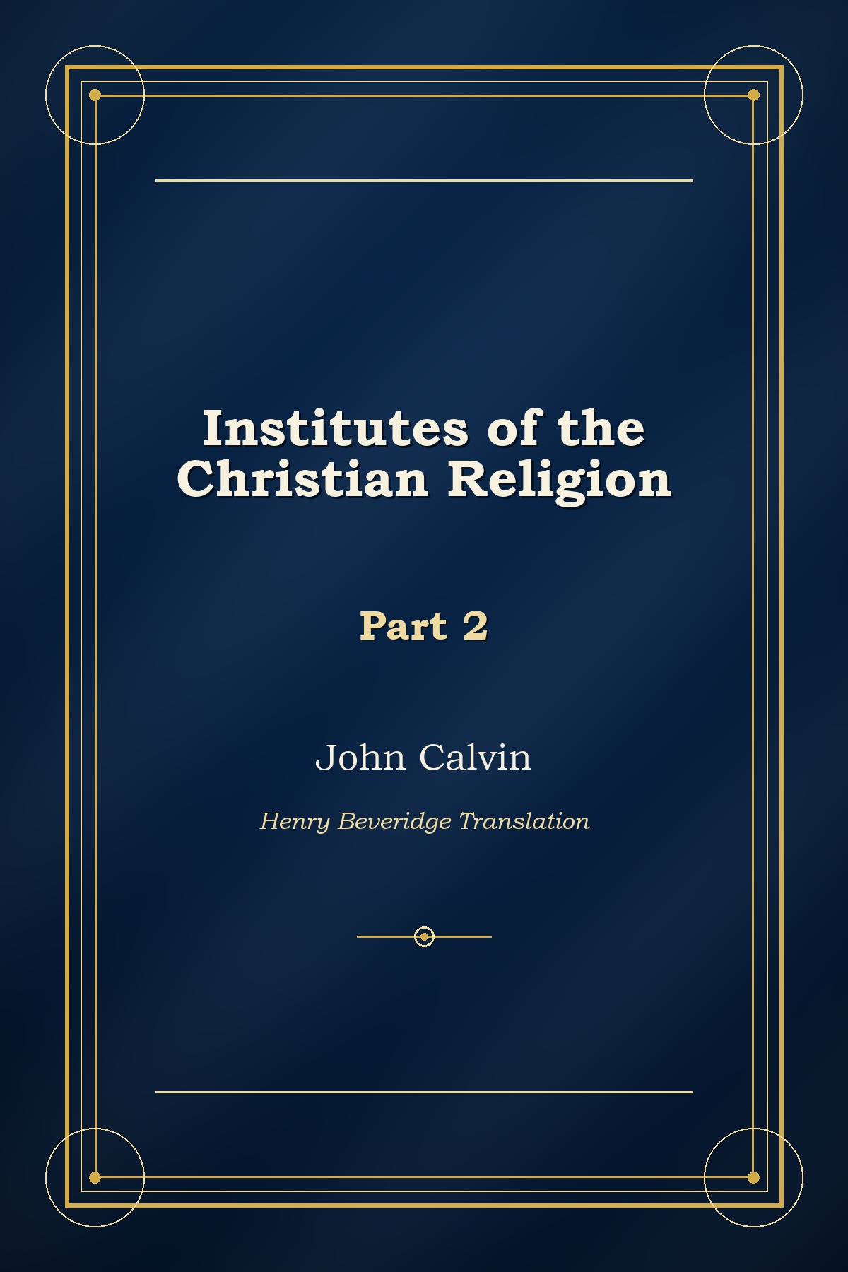 Institutes of the Christian Religion (Part 2) cover