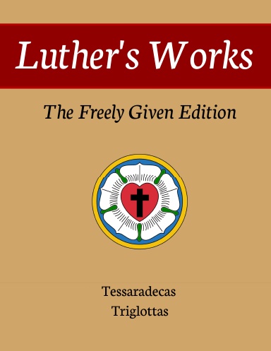 Luther's Works: The Freely Given Edition. Volume 1519, Part 1 cover