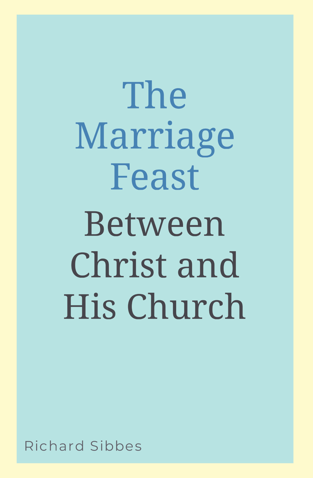 The Marriage Feast Between Christ and His Church cover