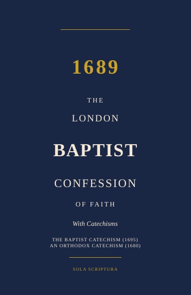 The 1689 Baptist Confession of Faith cover